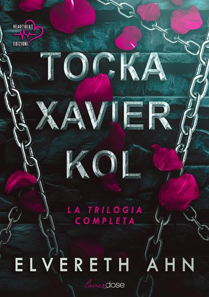 Tocka, Xavier e Kol. La trilogia completa - Elvereth Ahn,Giulia Calligola - ebook