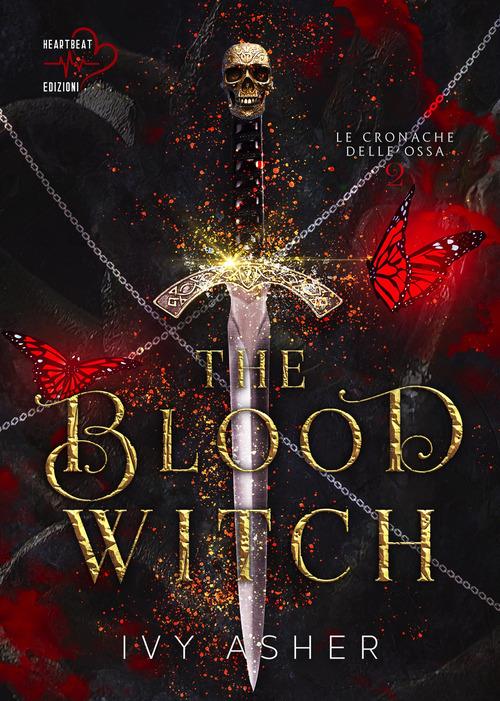 The blood witch. Le cronache delle ossa. Vol. 2 - Ivy Asher - copertina
