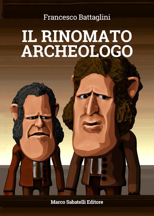 Il rinomato archeologo - Francesco Battaglini - copertina