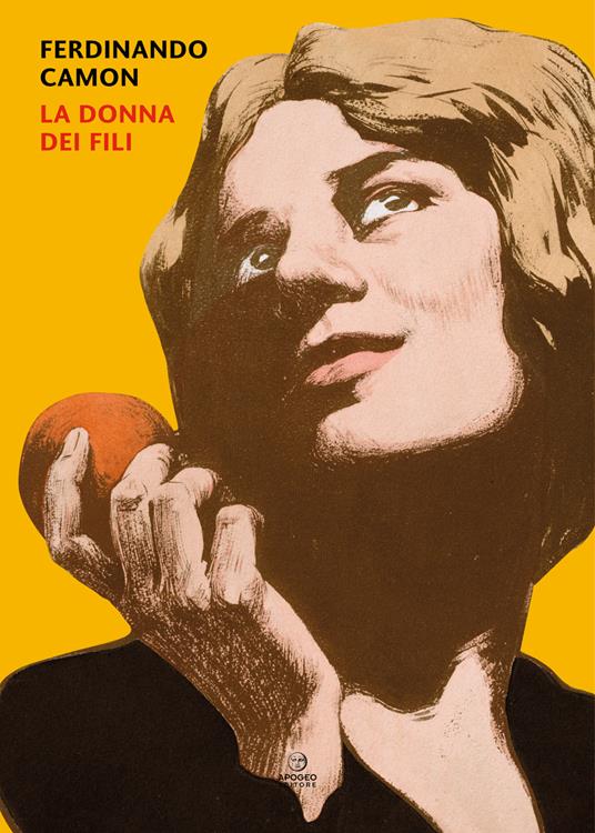 La donna dei fili - Ferdinando Camon - copertina