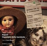 Napoli Ospedale delle Bambole. Ediz. illustrata