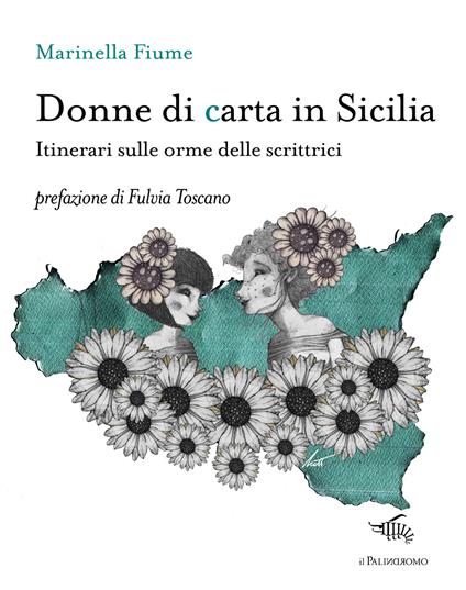 Donne di carta in Sicilia. Itinerari sulle orme delle scrittrici - Marinella Fiume - copertina