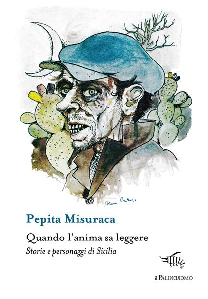 Quando l'anima sa leggere. Storie e personaggi di Sicilia - Pepita Misuraca - copertina