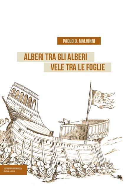 Alberi tra gli alberi vele tra le foglie - Paolo D. Malvinni - copertina