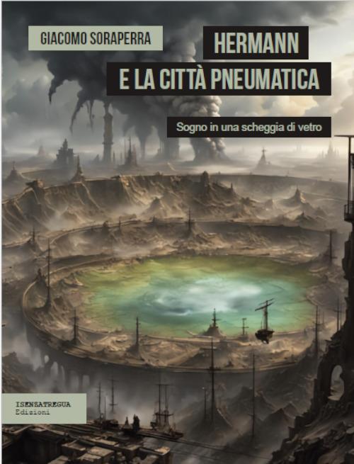 Hermann e la città pneumatica - Giacomo Soraperra - copertina