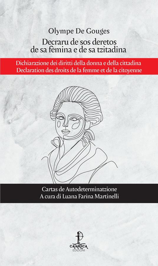 Decraru se sos deretos de sa fèmina e de sa tzitadina-Dichiarazione dei diritti della donna e della cittadina-Declaration des droits de la femme et de la citoyenne. Ediz. multilingue - Olympe de Gouges - copertina