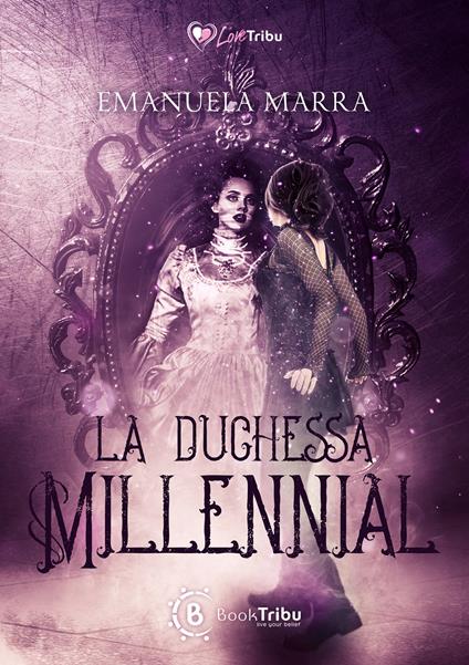 La Duchessa Millennial - Emanuela Marra - copertina