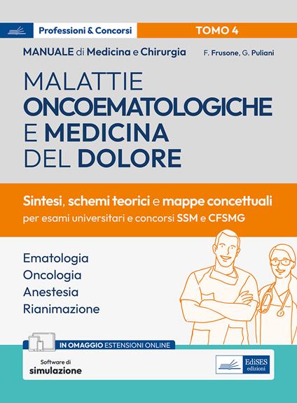 Manuale di medicina e chirurgia. Con espansione online. Con software di simulazione. Vol. 4: Malattie oncoematologiche e medicina del dolore. Sintesi, schemi teorici e mappe concettuali - Federico Frusone,Giulia Puliani - copertina