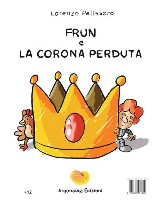 Frun e la corona perduta. Ediz. per la scuola - Lorenzo Pelissero - copertina