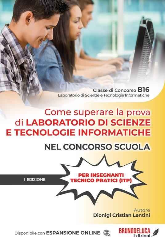 Come superare la prova di laboratorio di scienze e tecnologie informatiche nel concorso scuola. Con espansione online - Dionigi Cristian Lentini - copertina