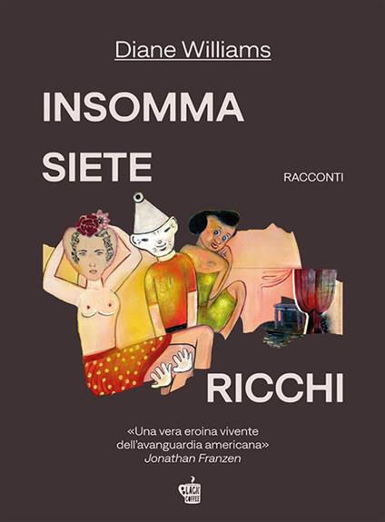 Insomma siete ricchi - Diane Williams,Chiara Barzini - ebook