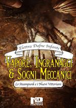 Vapore, ingranaggi e sogni meccanici. Lo steampunk e i nuovi vittoriani