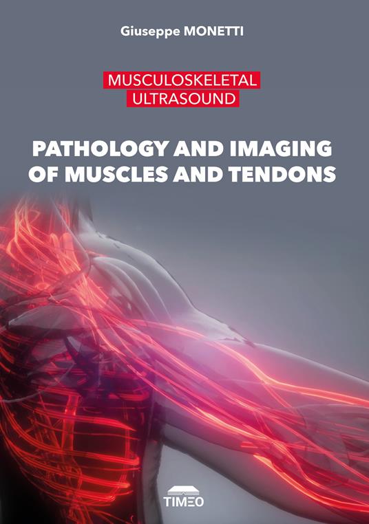 Musculoskeletal ultrasound. Pathology and imaging of muscles and tendons. Ediz. illustrata - Giuseppe Monetti - copertina