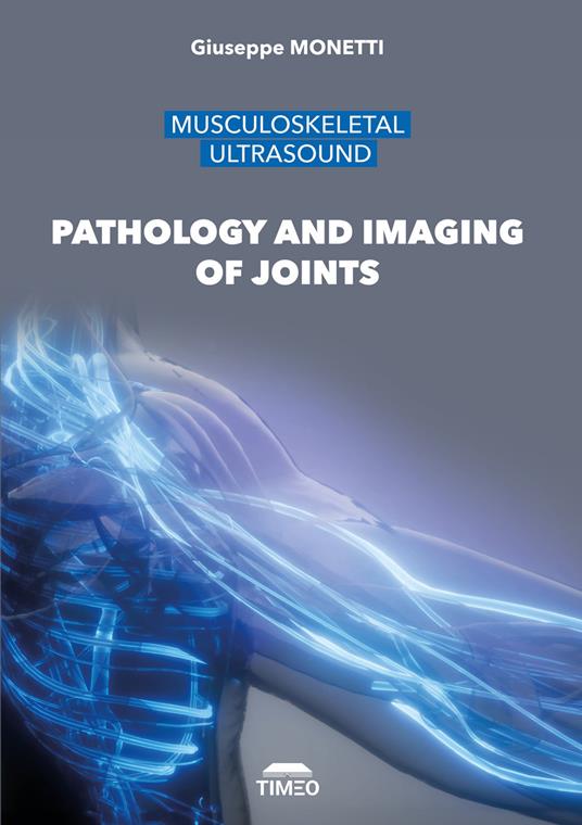 Musculoskeletal ultrasound. Pathology and imaging of joints. Ediz. illustrata - Giuseppe Monetti - copertina
