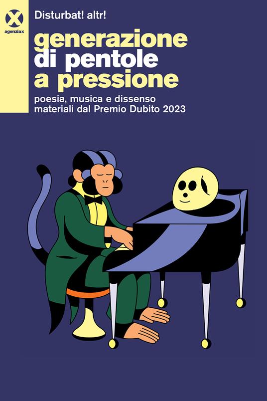 Generazione di pentole a pressione. Poesia, musica e dissenso materiali dal Premio Dubito 2023 - Disturbati altri - copertina