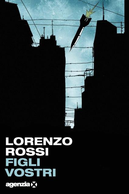 Figli vostri - Lorenzo Rossi - ebook