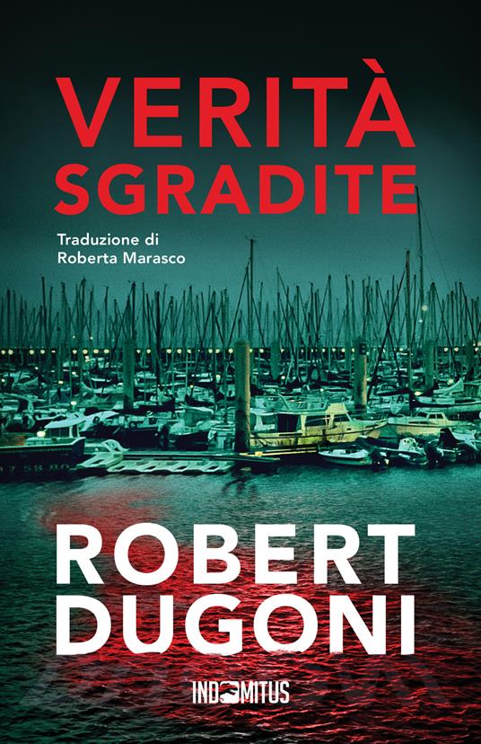 Verità sgradite - Robert Dugoni - copertina