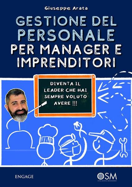 Gestione del personale per manager e imprenditori. Diventa il leader che hai sempre voluto avere - Giuseppe Arata - ebook