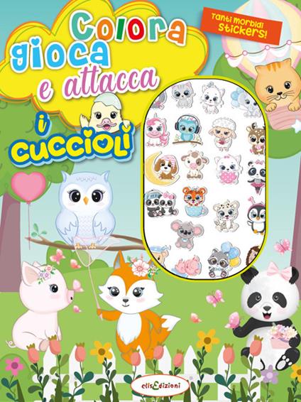 Colora gioca attacca i cuccioli. Activity book con puffy stickers. Ediz. illustrata - copertina