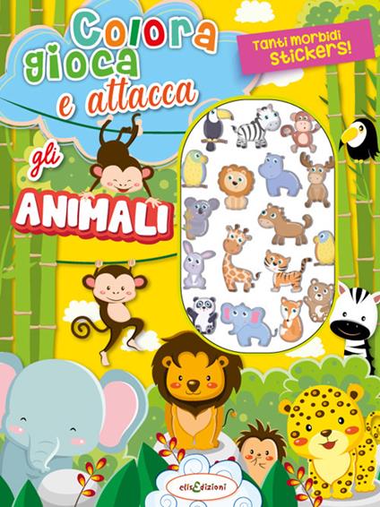 Colora gioca attacca gli animali. Activity book con puffy stickers. Ediz. illustrata - copertina