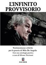 L'infinito provvisorio. Testimonianze critiche per la poesia di Milo De Angelis