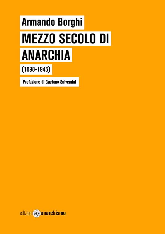 Mezzo secolo di anarchia (1898-1945) - Armando Borghi - copertina