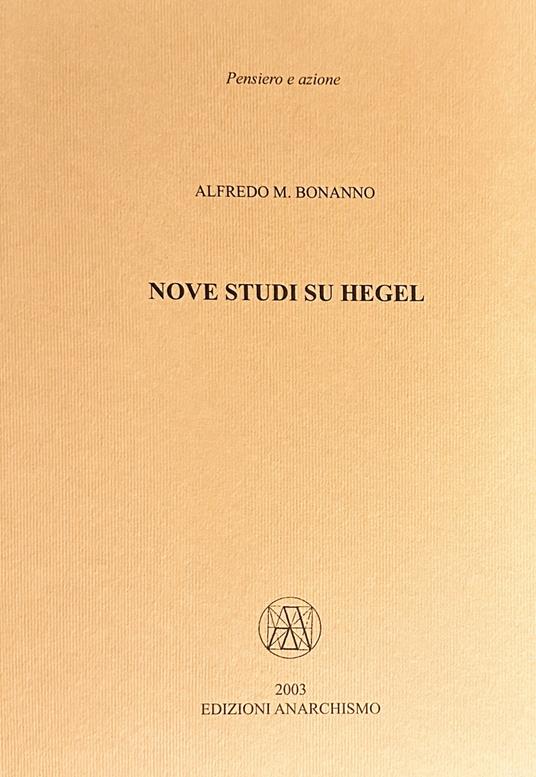 Nove studi su Hegel - Alfredo M. Bonanno - copertina