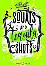 Squats and Tequila Shots