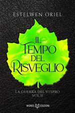 Il tempo del risveglio. La guerra del vespro. Vol. 2