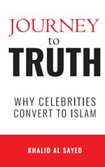 Journey to truth. Why celebritis convert to Islam