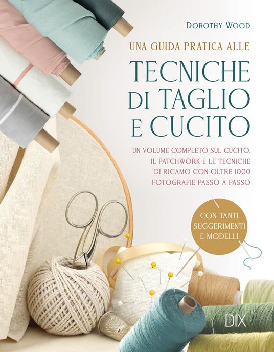 Tecniche di taglio e cucito - Dorothy Wood - copertina