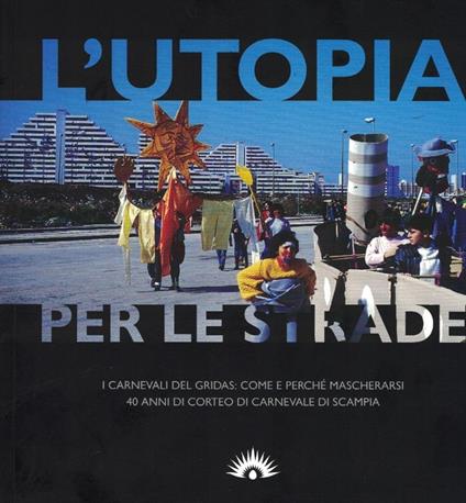 L'utopia per le strade - Gridas - copertina