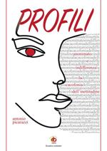 Profili. (Anonimato e indifferenza, la cacofonia dell'inettitudine)