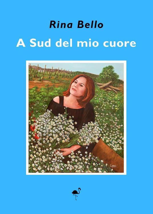 A Sud del mio cuore - Rina Bello - copertina