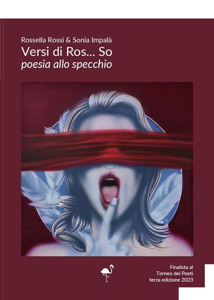 Versi di Ros... so. Poesia allo specchio - Sonia Impalà - copertina