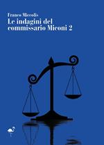 Le indagini del commissario Miconi. Vol. 2