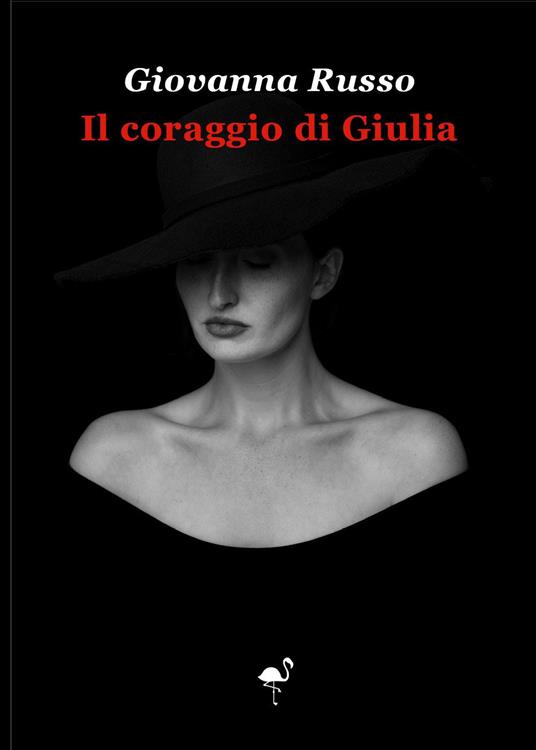 Il coraggio di Giulia - Giovanna Russo - copertina