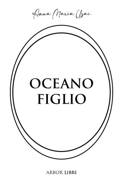 Oceano figlio - Anna Maria Usai - copertina