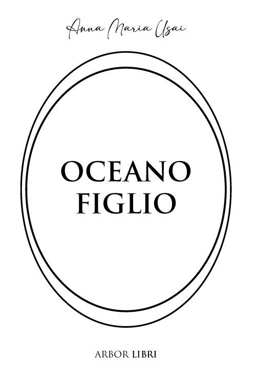 Oceano figlio - Anna Maria Usai - copertina