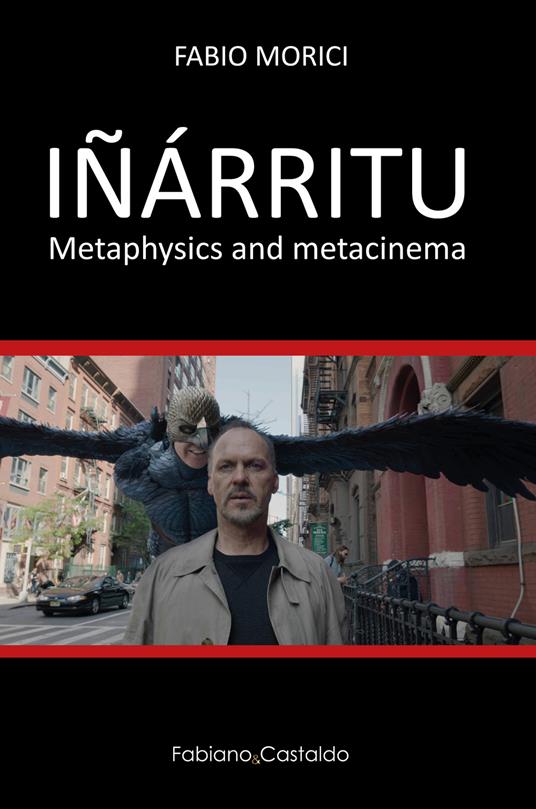 Iñárritu. Metaphysics and metacinema - Fabio Morici - copertina
