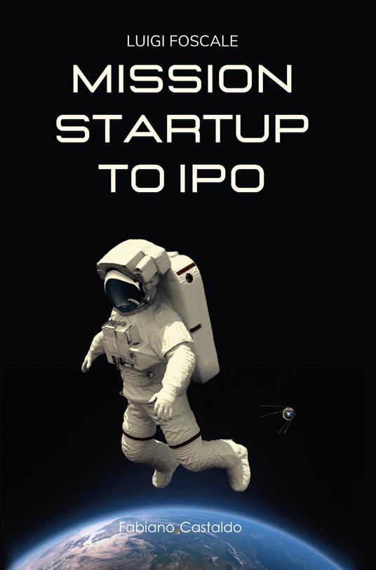 Mission startup to IPO - Luigi Foscale - copertina