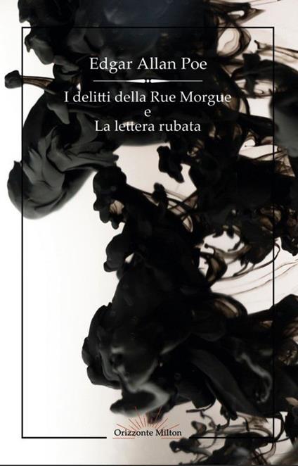 I delitti della Rue Morgue e La lettera rubata - Edgar Allan Poe - copertina