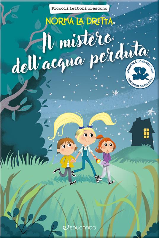 Il mistero dell'acqua perduta. Norma la dritta. Ediz. illustrata - Annalisa Strada,Irene Spini,Gianna Re - copertina