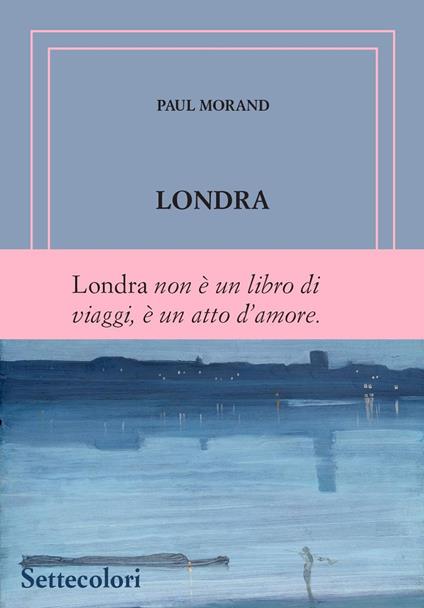 Londra. Ediz. numerata - Paul Morand - copertina