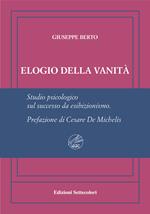 Elogio della vanità. Ediz. numerata