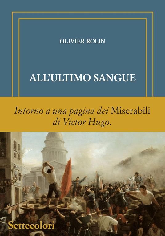 All'ultimo sangue. Ediz. numerata - Olivier Rolin - copertina