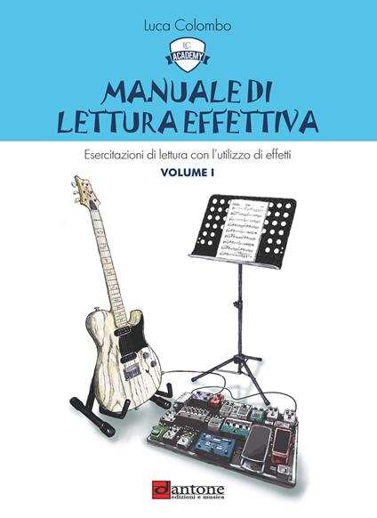 Manuale di lettura effettiva. Con File audio online. Vol. 1: Esercitazioni di lettura con l'utilizzo di effetti - Luca Colombo - copertina