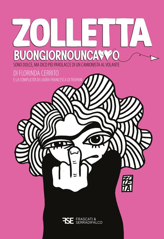 Zolletta. Buongiornouncazzo - Florinda Cerrito - copertina