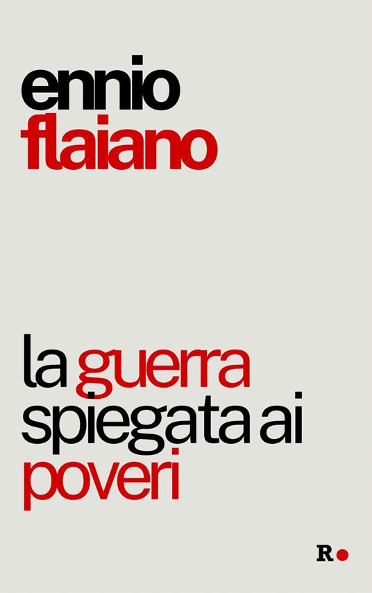 La guerra spiegata ai poveri - Ennio Flaiano - copertina