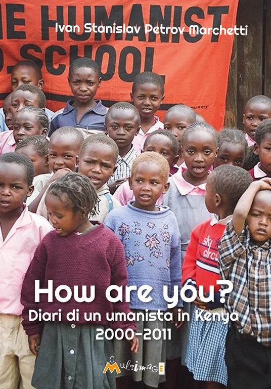 How are you? Diario di un umanista in Kenya - Ivan Marchetti - copertina